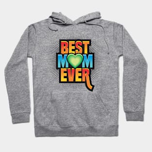 Best Mom Ever - Mother Design Hoodie